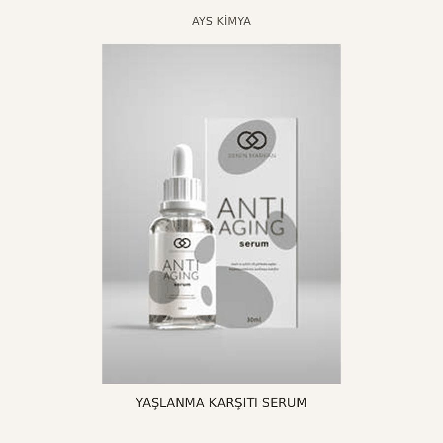 YAŞLANMA KARŞITI SERUM