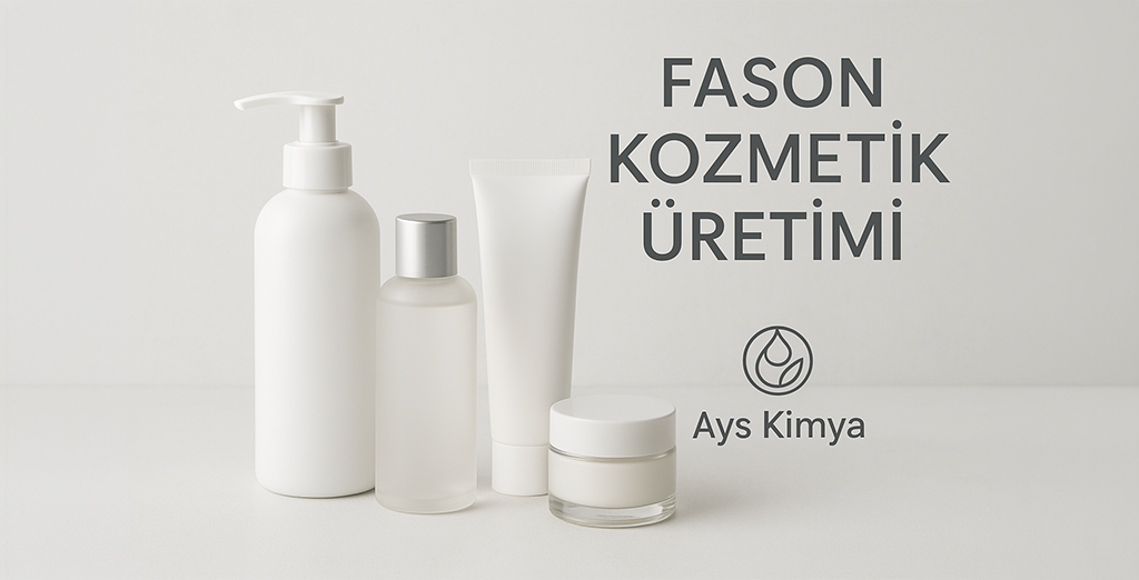 Fason Kozmetik Üretimi: Markanızı Yaratmanın En Kolay Yolu